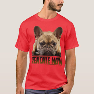 Frenchie Mom Muttertag für French Bulldog Mom T-Shirt