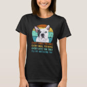 Frenchie oder französischer Bulldogge Hund jeden S T-Shirt (Vorderseite)