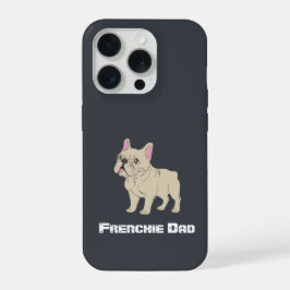 Frenchie Papa iPhone 15 Pro Hülle