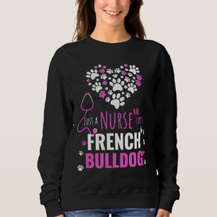 Frenchie Pink nur eine Krankenschwester, die Franz Sweatshirt
