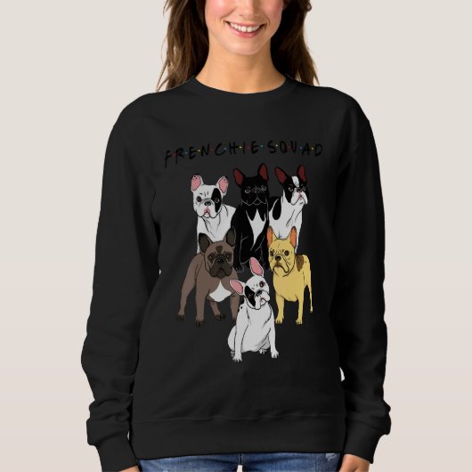 Frenchie Squad French Bulldog Team Dog Sweatshirt (Vorderseite)