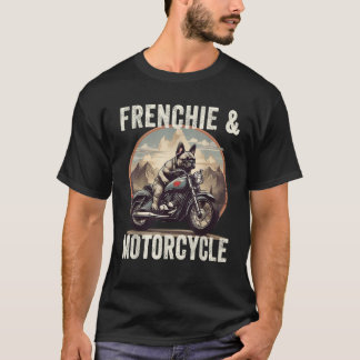 Frenchie und Motorrad-Hunde-Liebhaber Lustig Franz T-Shirt