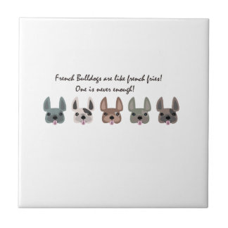 Frenchies sind wie Pommes-Fritessammlung Fliese