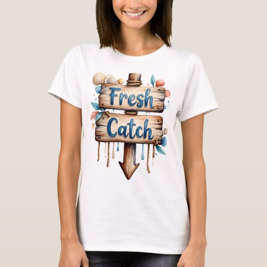 Fresh Catch Babe T-Shirt (Vorderseite)