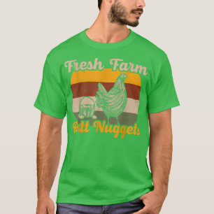 Fresh Farm Hintern Nuggets Bauer Chicken Farm T-Shirt