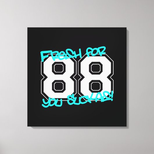 Fresh für '88 leinwanddruck (Vorderseite)