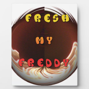 Fresh My Freddy Art Print Fotoplatte