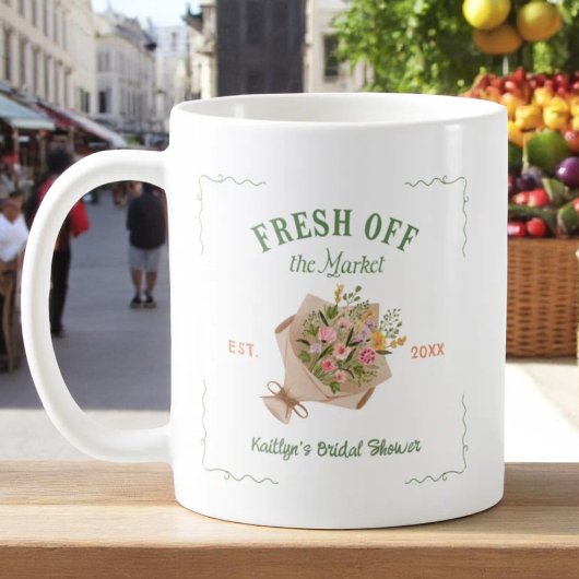 Fresh off the Market Farmer's Market Brautparty Kaffeetasse