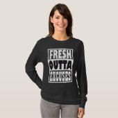 Fresh Outta Excuses T-Shirt (Vorne ganz)