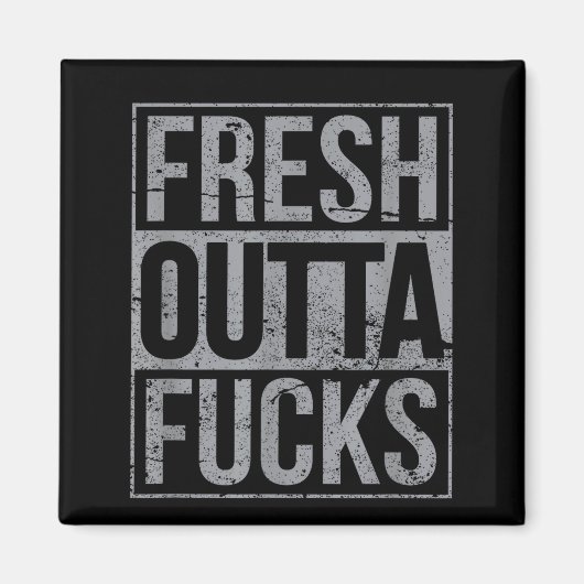 Fresh Outta Fors Funny Sarcasm  Magnet (Vorne)