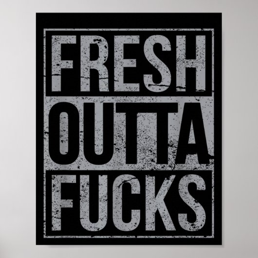 Fresh Outta Fors Funny Sarcasm Poster (Vorne)