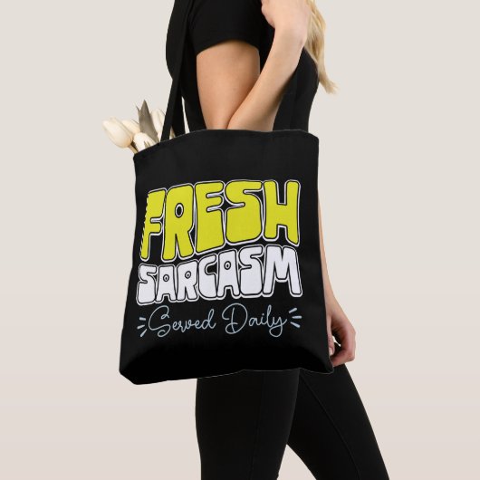 Fresh Sarcasm Served Daily Funny Sarcasm Sprichwor Tasche (Von Nahem)