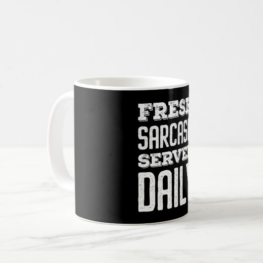 Fresh Sarcasm Served Daily Kaffeetasse (Vorderseite Links)