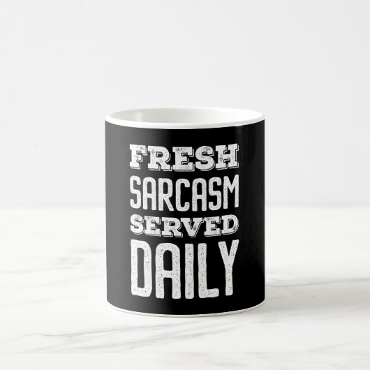 Fresh Sarcasm Served Daily Kaffeetasse (Mittel)