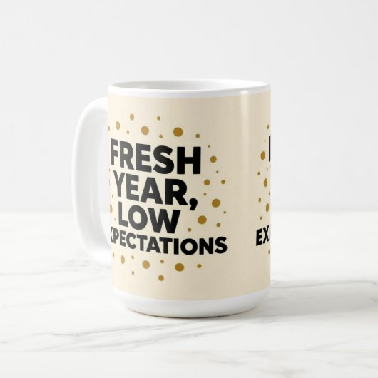Fresh year low expectations kaffeetasse (Vorderseite Links)