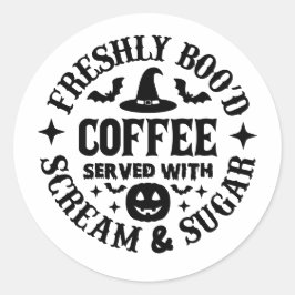 Freshly Boo’d Coffee Served with Scream & Sugar Runder Aufkleber