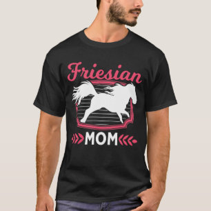 Fresian Mama Friesian Horse Rider T-Shirt