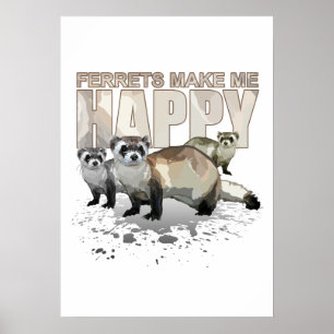 Frettchen machen mich glücklich Süßer Frettchenlie Poster