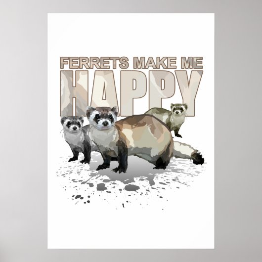Frettchen machen mich glücklich Süßer Frettchenlie Poster (Vorne)