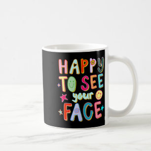 Freu mich, dein Gesicht zu sehen Lehrer Retro Lust Kaffeetasse