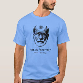 Freud Spaß T-Shirt "You Say Neurotic"