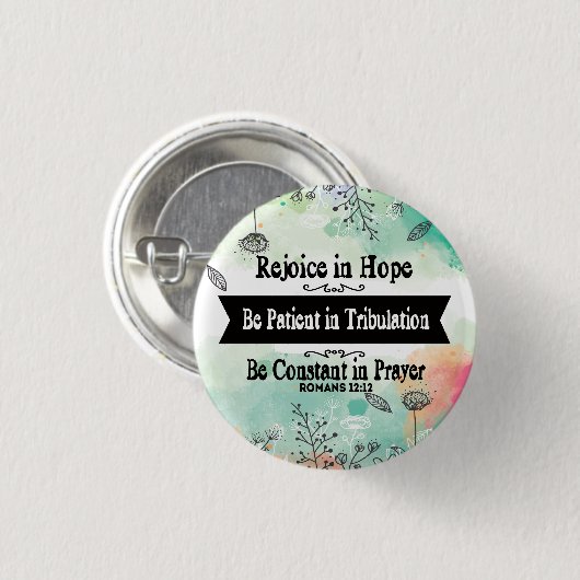 Freude an Hope Be Patient in Tribulation Button (Vorne & Hinten)