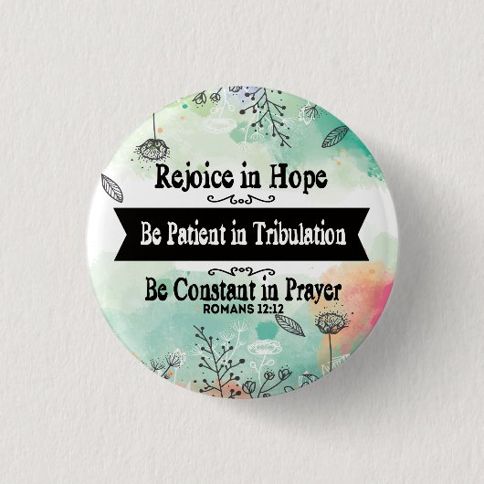 Freude an Hope Be Patient in Tribulation Button (Vorderseite)