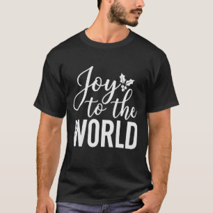 Freude auf die Welt Weihnachten Stechpalme T-Shirt