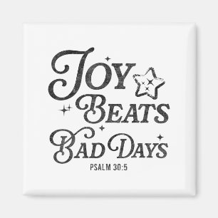 Freude besiegt schlechte Tage Psalm 30_5 Aufmunter Magnet