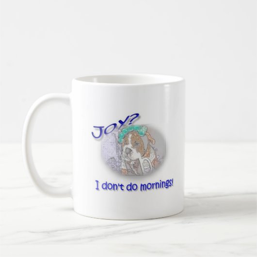 Freude? Ich tue nicht Morgen! Kaffeetasse (Links)