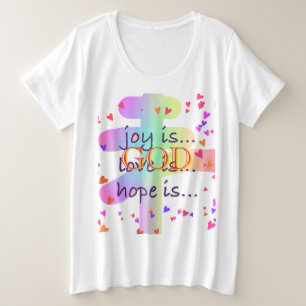 Freude ist, Liebe ist, Hoffnung ist GOD Große Größe T-Shirt