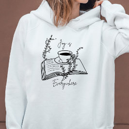 Freude ist überall Kaffee und Buch Hoodie