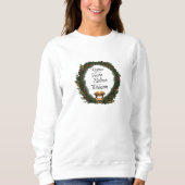 Freude und Glauben an die Krippe Sweatshirt (Vorderseite)