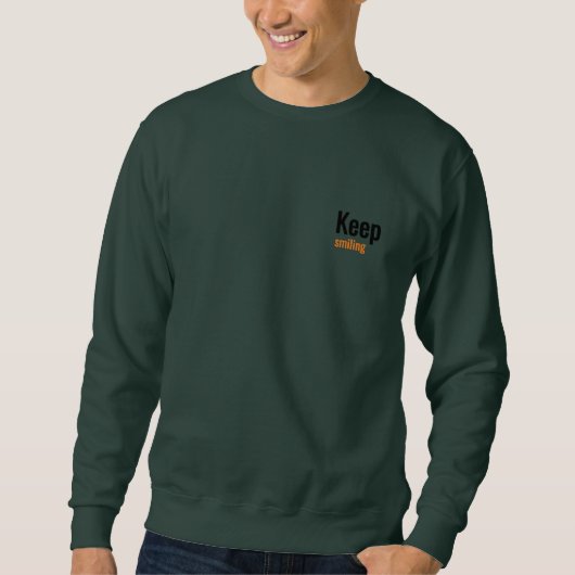 "Freude und Optimismus überall verbreiten" Sweatshirt (Vorderseite)