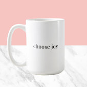 Freude wählen - positive Gedanken einfache Typogra Kaffeetasse