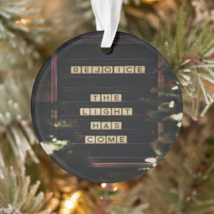 Freuen Sie sich auf das Licht gekommen Isaiah 60 B Ornament