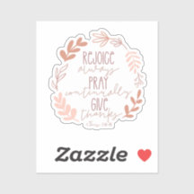 Freuen Sie sich immer, beten Sie ständig, danken S