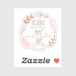 Freuen Sie sich immer, beten Sie ständig, danken S Aufkleber