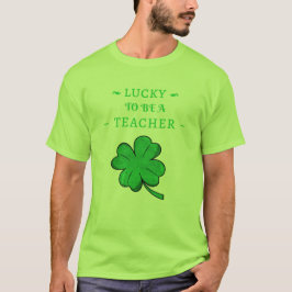 FREUEN SIE SICH, LEHRER zu sein, St. Patrick's Day T-Shirt