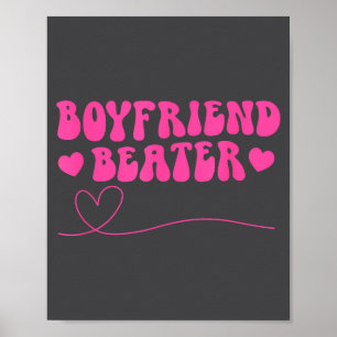 Freund Beater Lustig Freundin Sarkastischer Humor  Poster