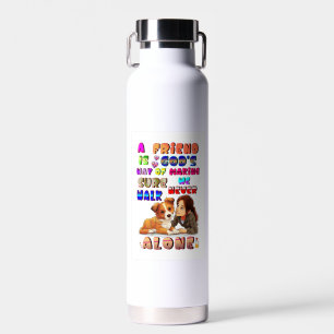Freund Gottes Weg, um sicherzustellen, dass wir ni Trinkflasche