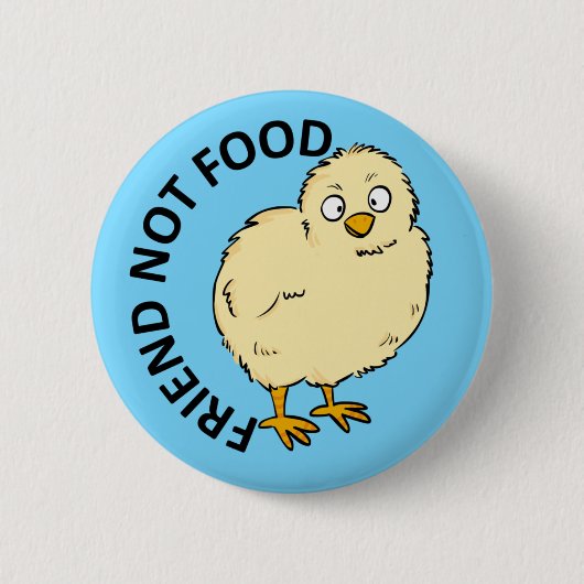 Freund-nicht Nahrungsmittelveganes Huhn Button (Vorderseite)