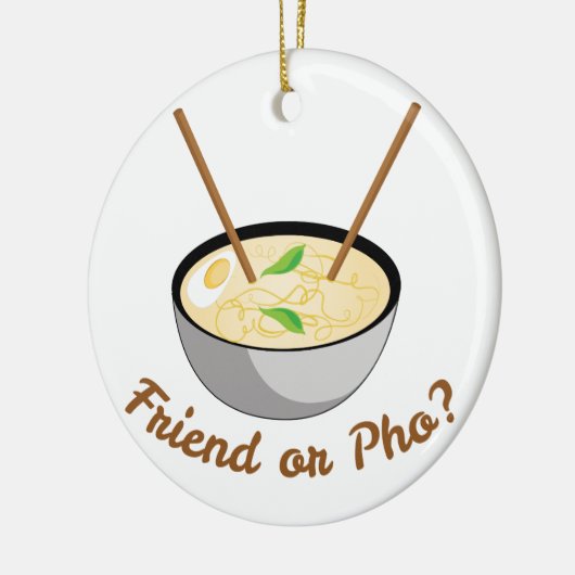Freund oder Pho Keramikornament (Links)