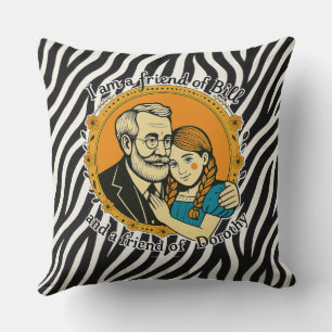 Freund von Bill und von Dorothy - Kissen