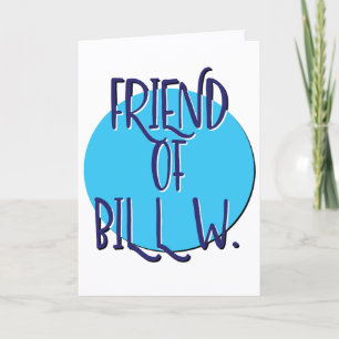 Freund von Bill W. Genesungsspruch-Jubiläum Karte