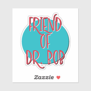 Freund von Dr. Bob 12-Schritte-Programm-Slogan Aufkleber