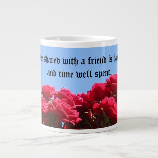 Freund-Zitat-Rosen-Tunnel-bohrwagenTasse Jumbo-Tasse (Vorderseite)
