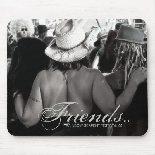 Freunde bei Rainbow Serpent 09 Mousepad (Vorne)