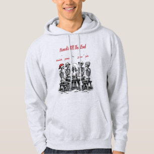 Freunde bis zum Ende Skelett Party Hoodie