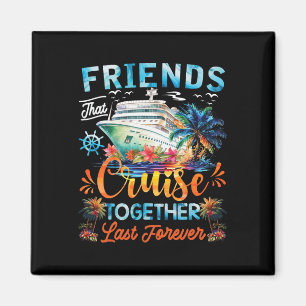 Freunde, die letzte Ewigkeit miteinander Kreuzfahr Magnet